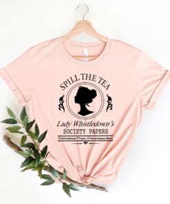 Spill The Tea Lady Whistledown's, Lady Whistledown's Bridgerton Shirt