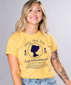 Spill The Tea Lady Whistledown’s Society Papers Bridgerton Shirt