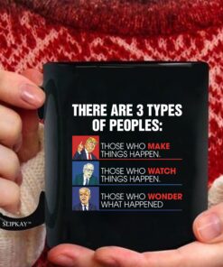 There Are 3 Types Of Peoples Donald Trump Joe Biden Bernie Sanders Mug