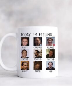 Today Im Feeling Nicolas Cage Mood Mug