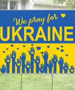 We Pray For Ukraine Support Yard Sign