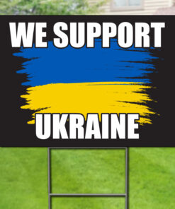 We Support Ukraine Free No War In Yard Sign