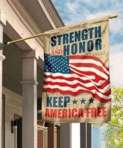 America Free Strength And Honor Keep Flag Garden