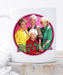 Golden Girls Thank You For Being A Friend Personalized Mug