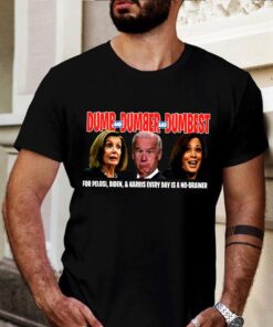 Dumb Dumber Dumbest Anti Joe Biden Kamala Harris Pelosi Shirt