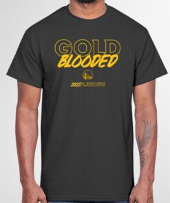 Warriors Gold Blooded 2022 Playoffs Shirt